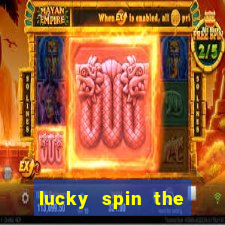 lucky spin the wheel - win free