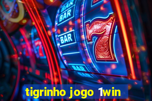 tigrinho jogo 1win