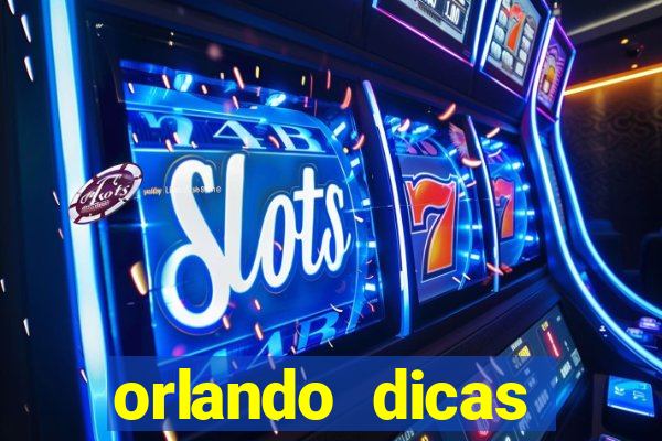 orlando dicas reclame aqui