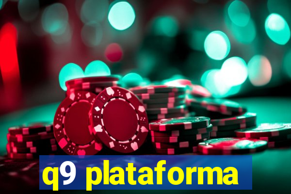 q9 plataforma