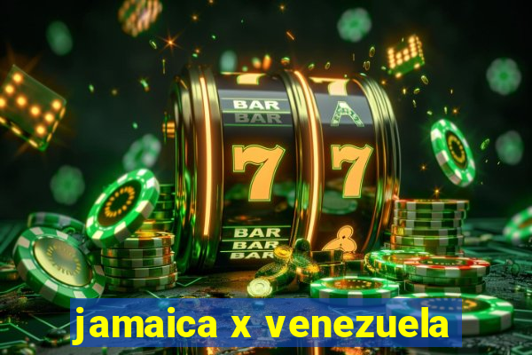 jamaica x venezuela