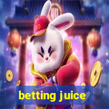 betting juice