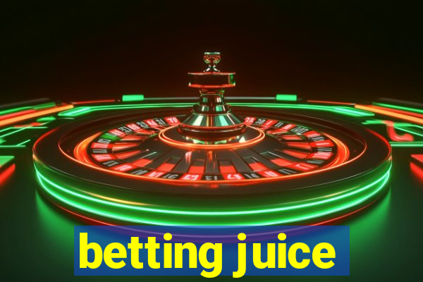 betting juice