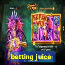 betting juice