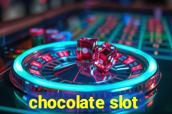 chocolate slot