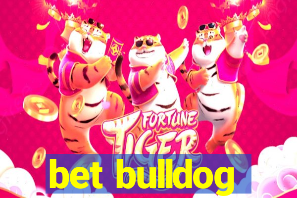 bet bulldog