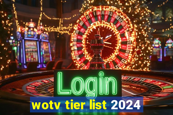 wotv tier list 2024