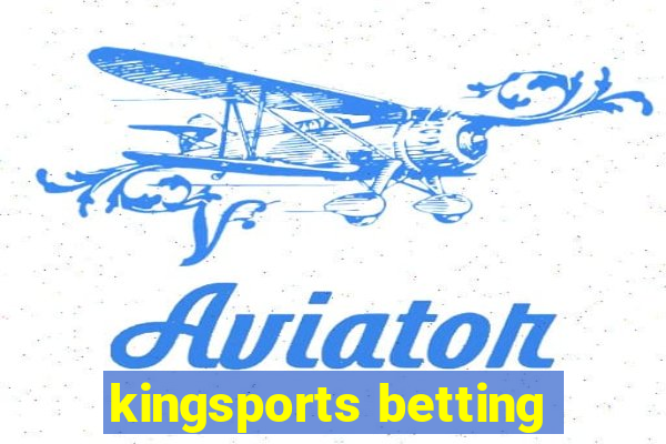 kingsports betting