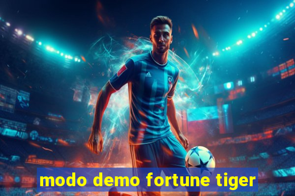 modo demo fortune tiger