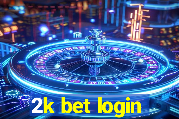 2k bet login