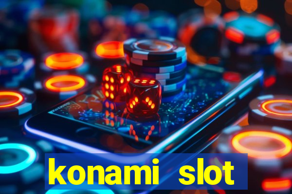 konami slot machines list