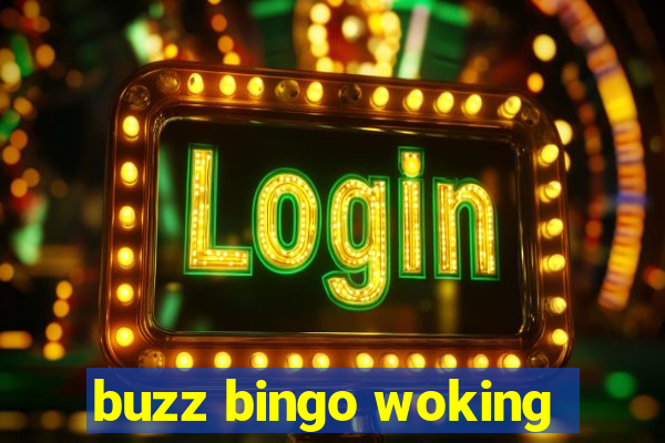 buzz bingo woking