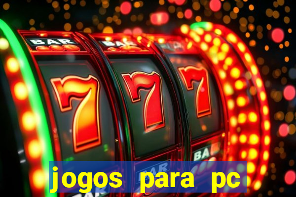 jogos para pc download gratis completo offline