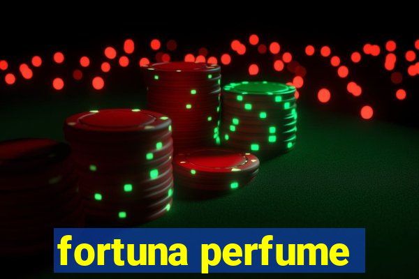 fortuna perfume