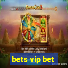 bets vip bet