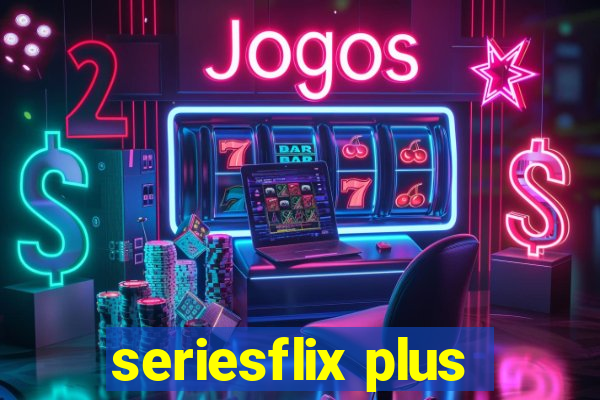 seriesflix plus