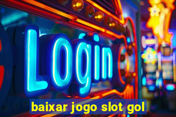 baixar jogo slot gol