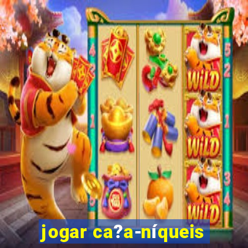 jogar ca?a-níqueis