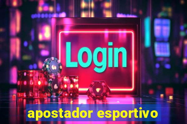 apostador esportivo