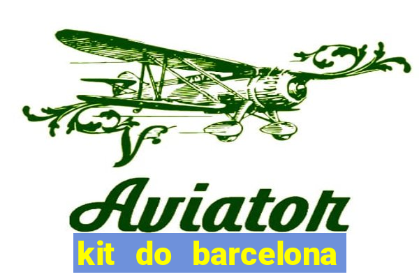 kit do barcelona dls 19