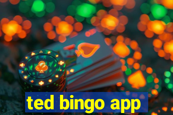 ted bingo app