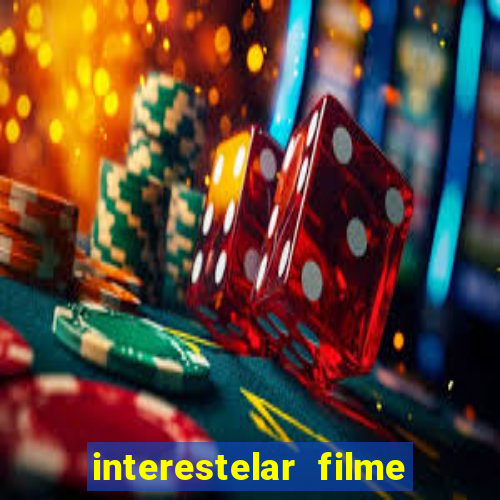 interestelar filme completo dublado telegram interestelar