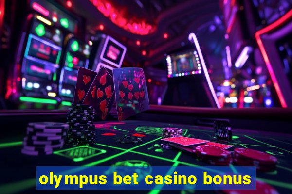 olympus bet casino bonus