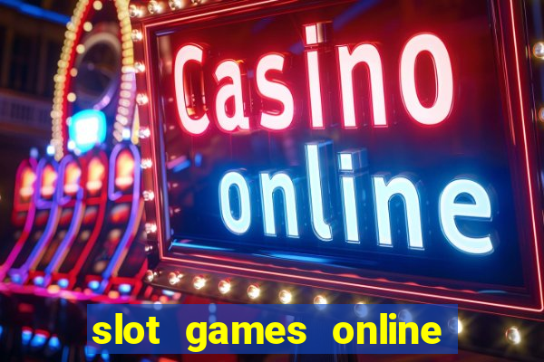 slot games online real money