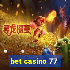 bet casino 77