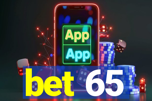 bet 65