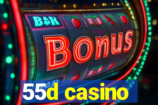 55d casino