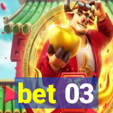 bet 03