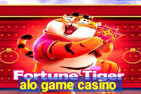 alo game casino