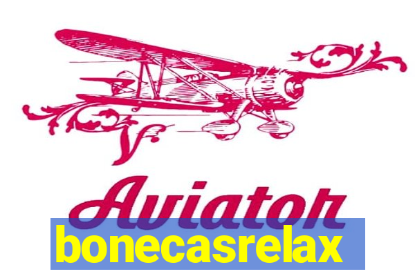 bonecasrelax