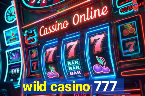 wild casino 777