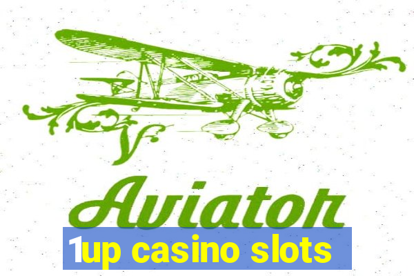 1up casino slots