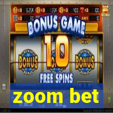 zoom bet