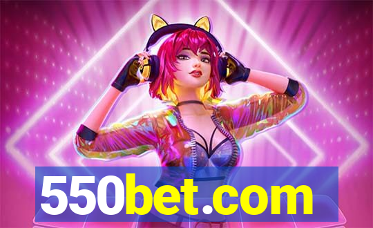 550bet.com