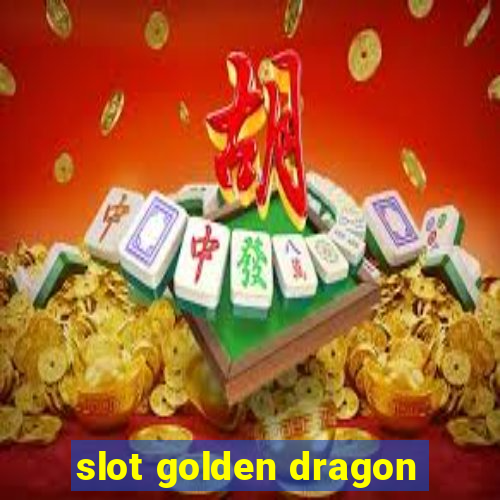 slot golden dragon