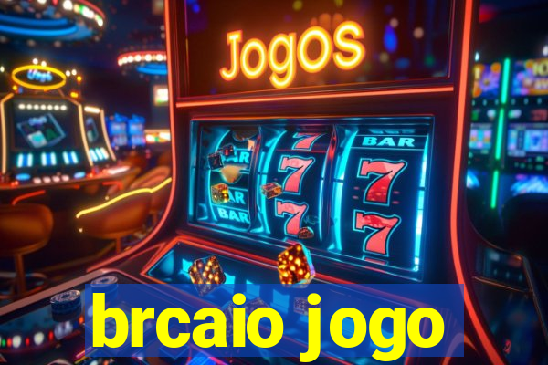 brcaio jogo