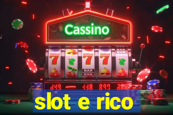 slot e rico