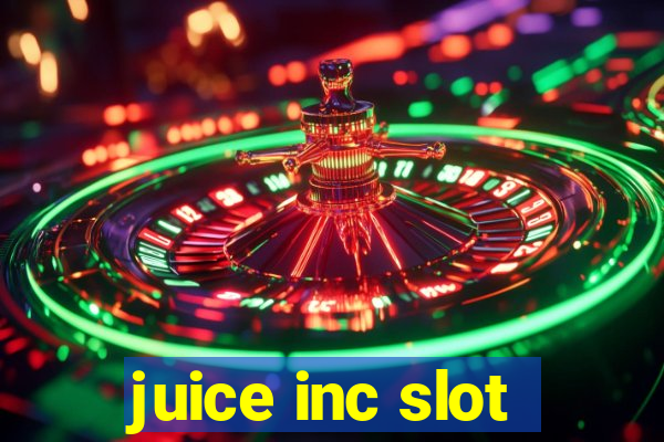 juice inc slot