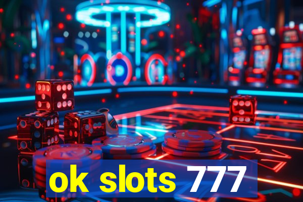 ok slots 777