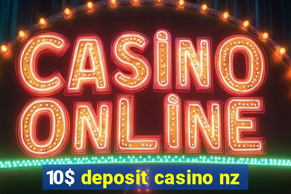 10$ deposit casino nz