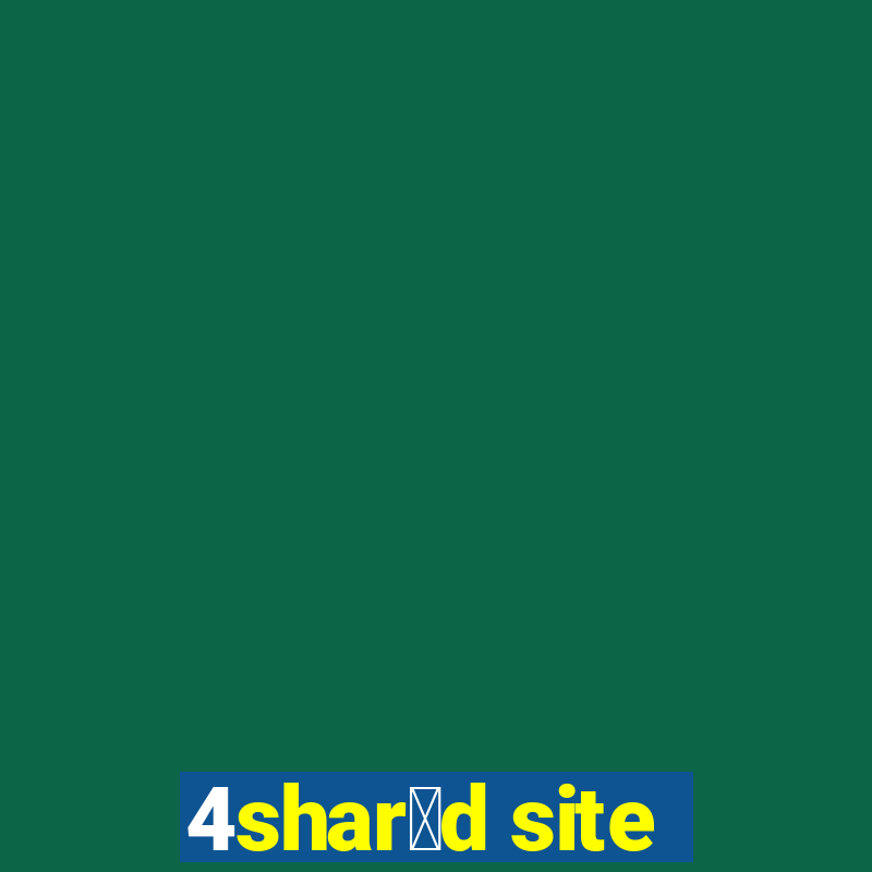 4shar茅d site