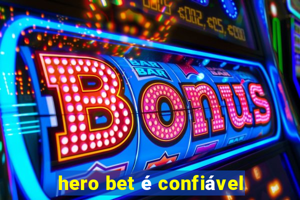 hero bet é confiável