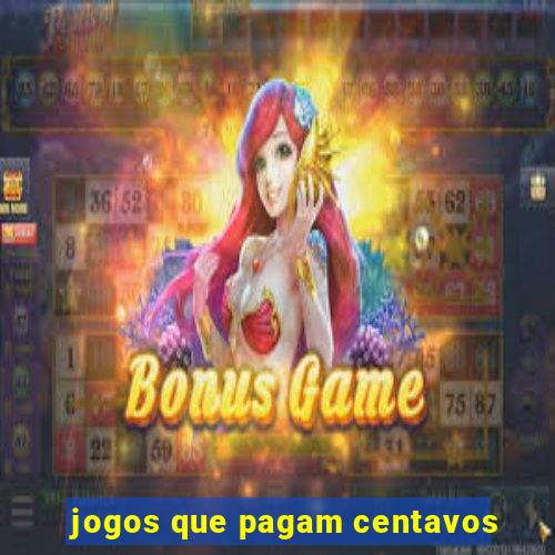 jogos que pagam centavos