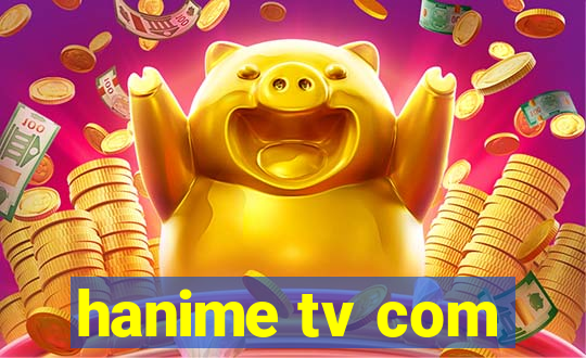 hanime tv com