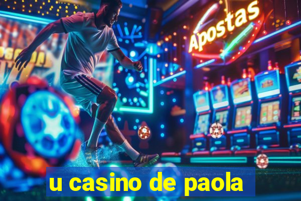 u casino de paola