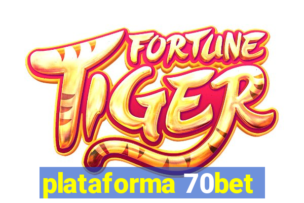 plataforma 70bet